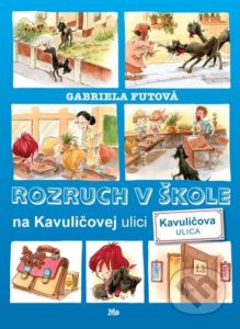 Gabriela Futová - Rozruch v škole na Kavuličovej ulici - recenzia - knižky pre prvákov, knižka o škole